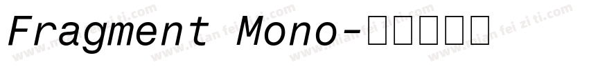 Fragment Mono字体转换